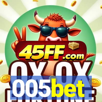 005bet