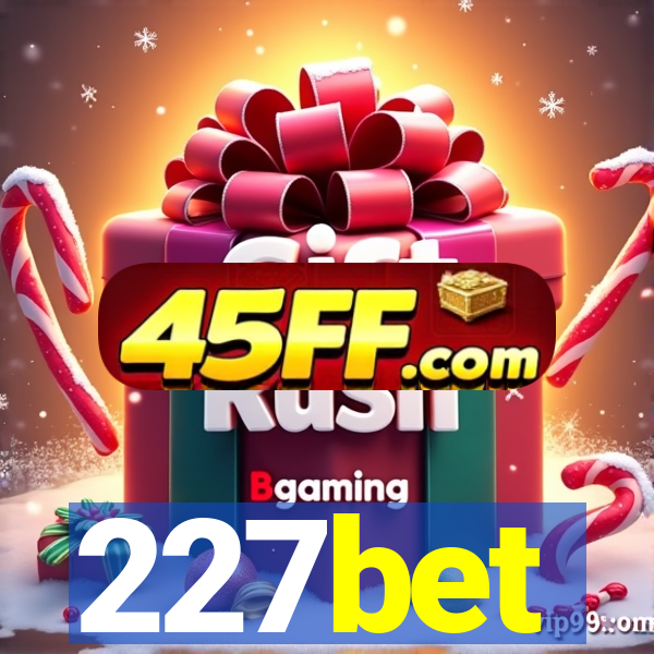 227bet