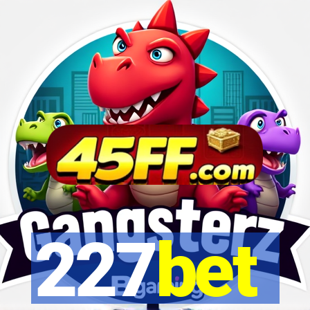 227bet