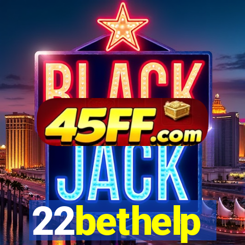 22bethelp