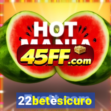 22betèsicuro