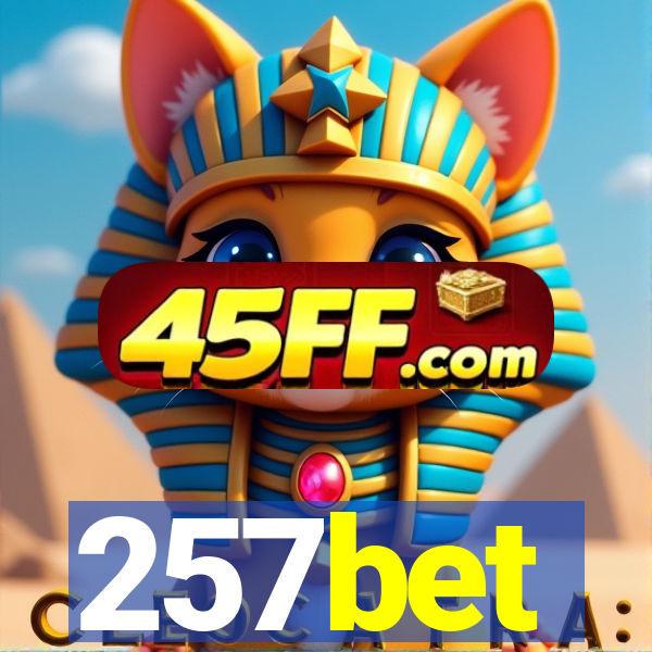 257bet