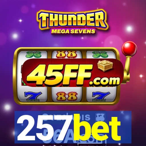 257bet