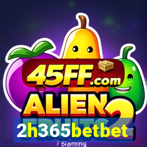 2h365betbet
