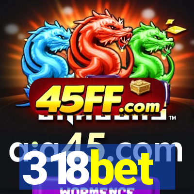 318bet