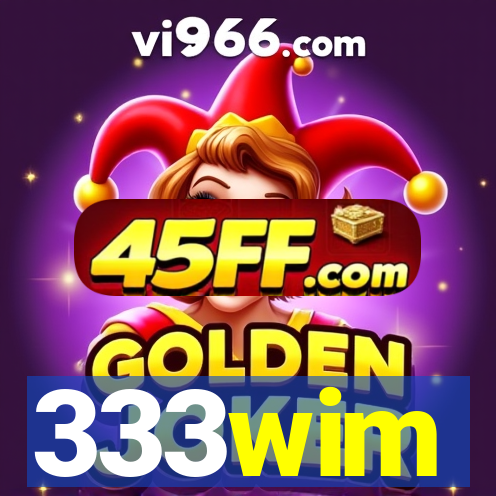 333wim