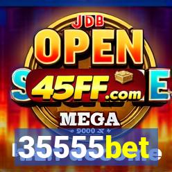 35555bet