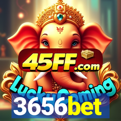 3656bet