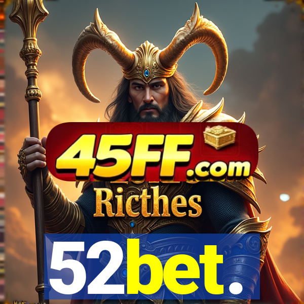 52bet.