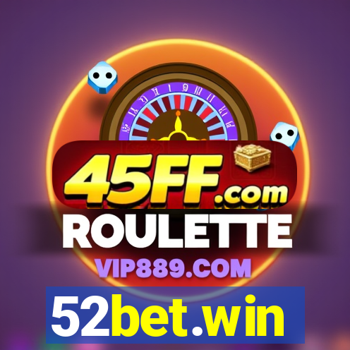 52bet.win