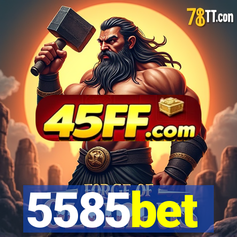 5585bet