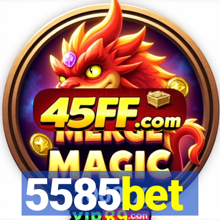 5585bet