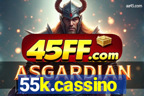 55k.cassino