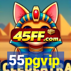 55pgvip