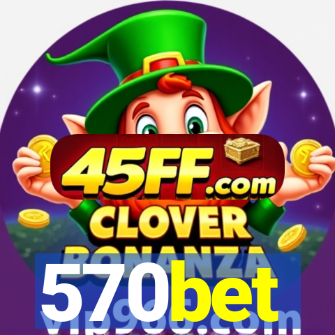 570bet