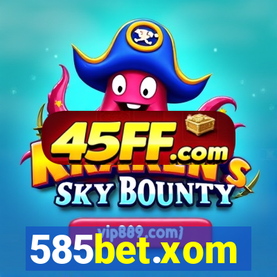 585bet.xom