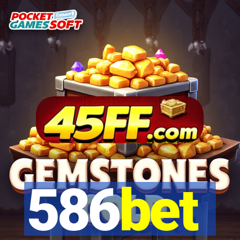 586bet