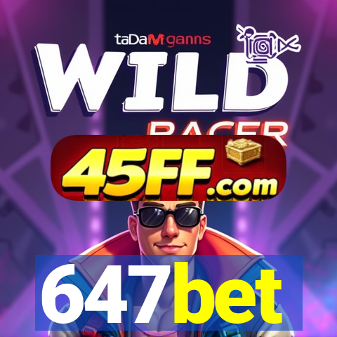 647bet