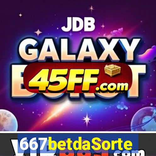 667betdaSorte