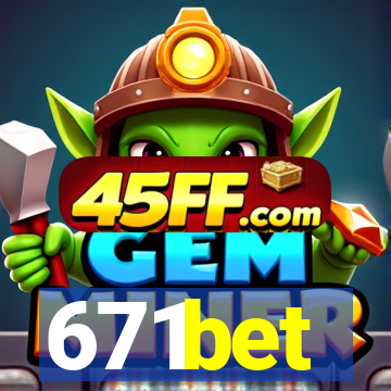 671bet