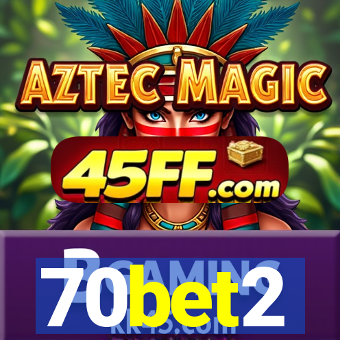 70bet2