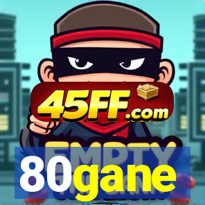 80gane