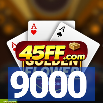 9000