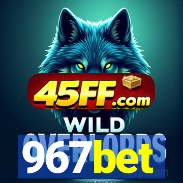 967bet