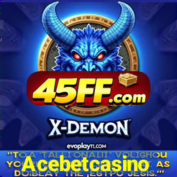 Acebetcasino