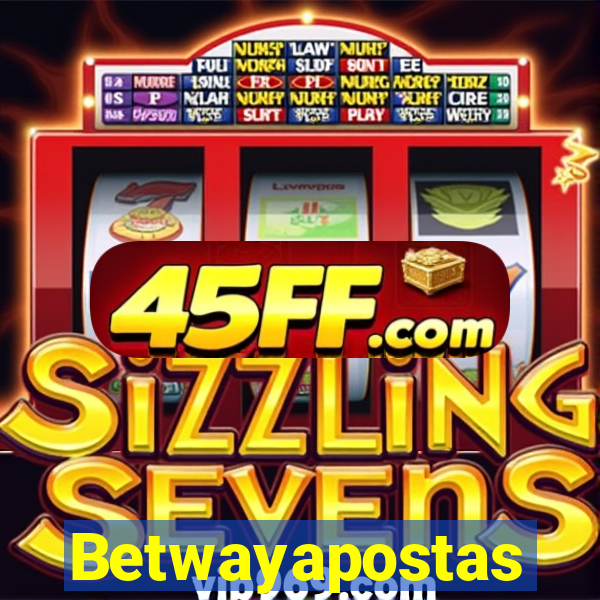 Betwayapostas