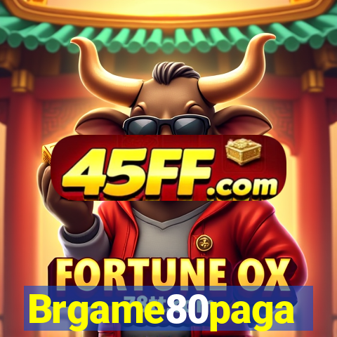 Brgame80paga