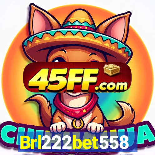 Brl222bet558