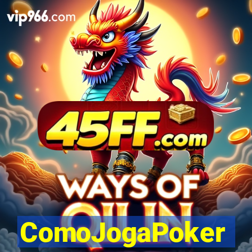 ComoJogaPoker