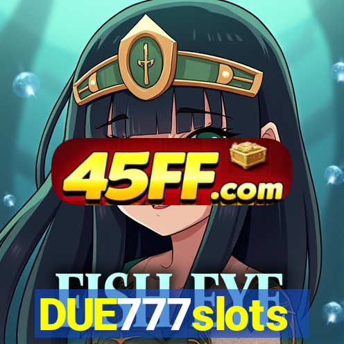 DUE777slots