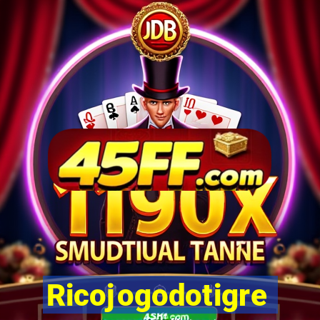 Ricojogodotigre