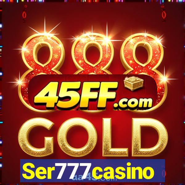 Ser777casino