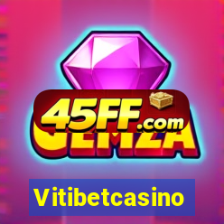 Vitibetcasino