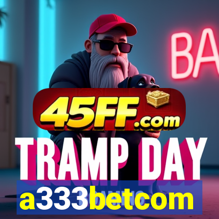 a333betcom