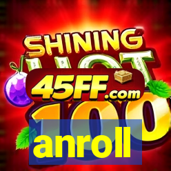 anroll