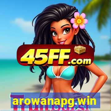 arowanapg.win