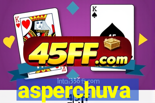 asperchuva