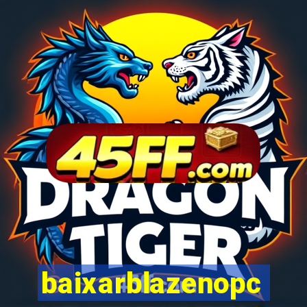 baixarblazenopc