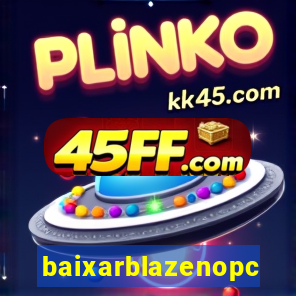 baixarblazenopc