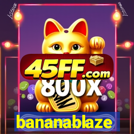 bananablaze