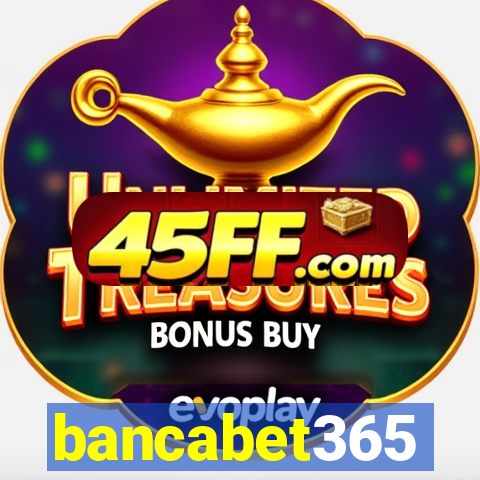 bancabet365