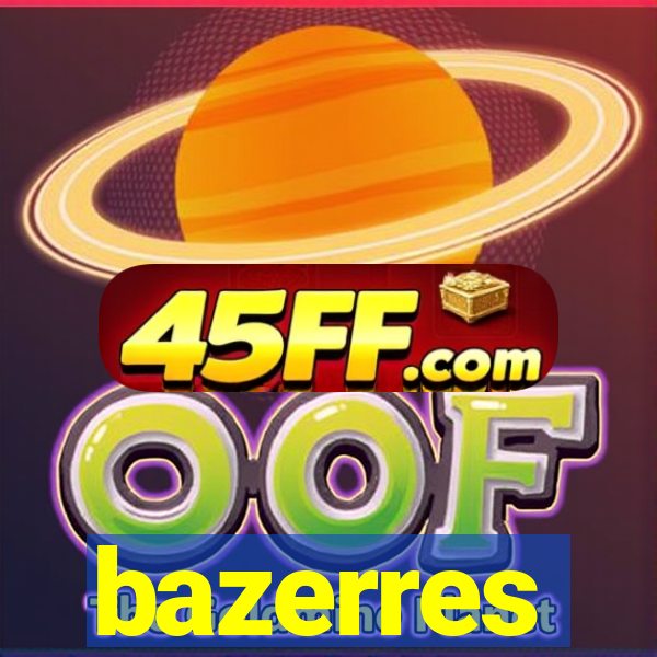 bazerres