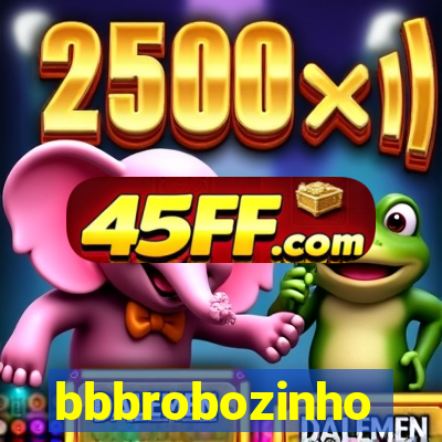 bbbrobozinho
