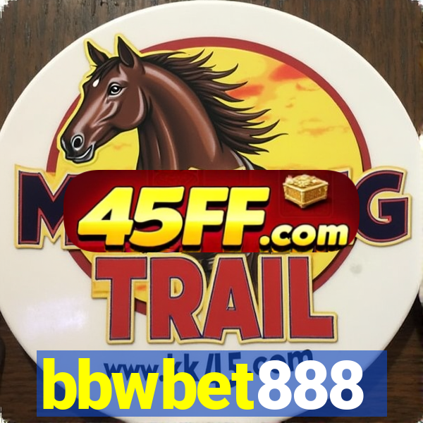 bbwbet888