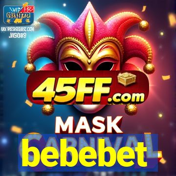 bebebet