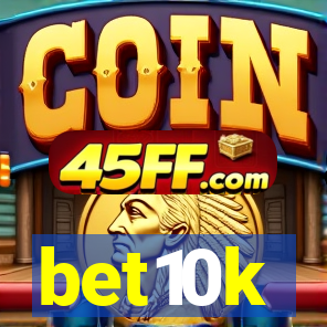 bet10k